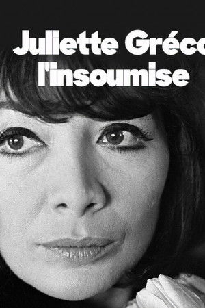 Juliette Gréco, l'insoumise Juliette Gréco, l'insoumise