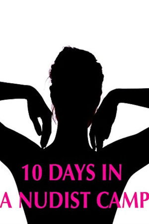 10 Days in a Nudist Camp 10 Days in a Nudist Camp