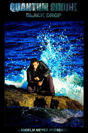 Quantum Shock: Black Drop Quantum Shock: Black Drop