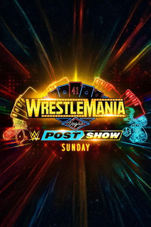 WrestleMania 41 Sunday Post-Show WrestleMania 41 Sunday Post-Show