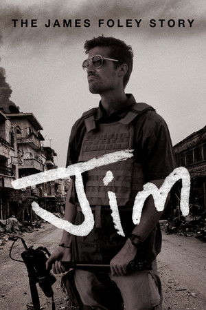 Jim: The James Foley Story Jim: The James Foley Story