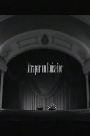 Atrapar un ruiseñor Atrapar un ruiseñor