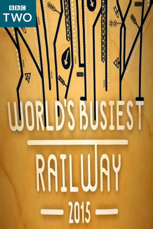World's Busiest Railway World's Busiest Railway