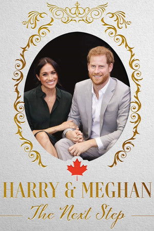 Harry & Meghan: The Next Step Harry & Meghan: The Next Step