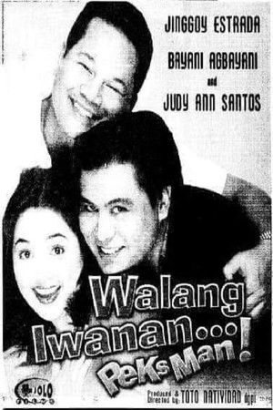 Walang Iwanan... Peksman! Walang Iwanan... Peksman!