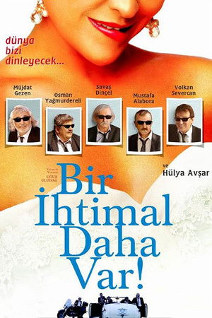 Bir İhtimal Daha Var