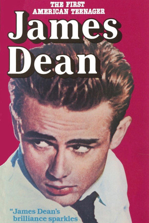 James Dean: The First American Teenager James Dean: The First American Teenager