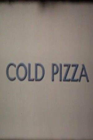 Cold Pizza Cold Pizza