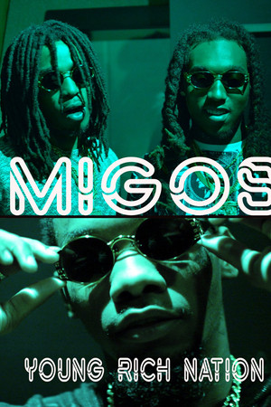 Migos - Young Rich Nation Migos - Young Rich Nation