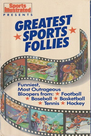 Greatest Sports Follies Greatest Sports Follies