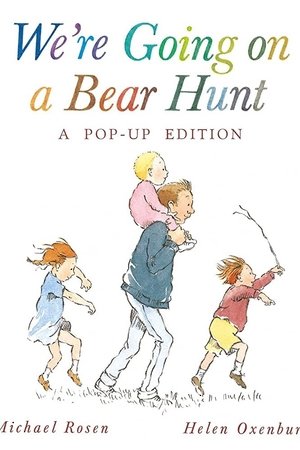 We're Going on a Bear Hunt We're Going on a Bear Hunt