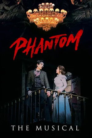 Phantom: The Musical Phantom: The Musical
