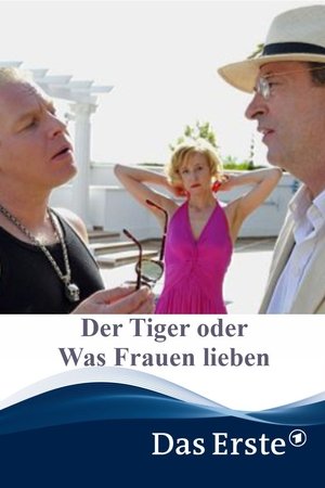 Der Tiger oder Was Frauen lieben! Der Tiger oder Was Frauen lieben!