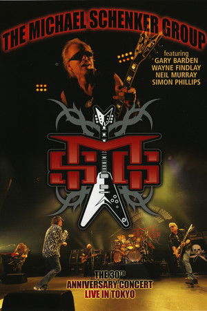 Michael Schenker Group: The 30th Anniversary Concert - Live in Tokyo Michael Schenker Group: The 30th Anniversary Concert - Live in Tokyo