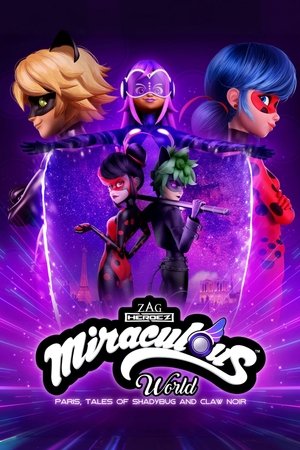 Miraculous World: Paris, Tales of Shadybug and Claw Noir Miraculous World: Paris, Tales of Shadybug and Claw Noir