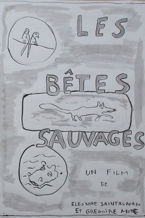 Les bêtes sauvages Les bêtes sauvages