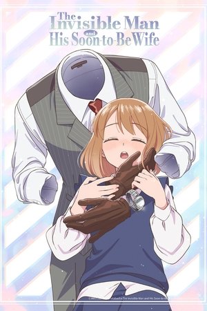 The Invisible Man and His Soon-to-Be Wife The Invisible Man and His Soon-to-Be Wife