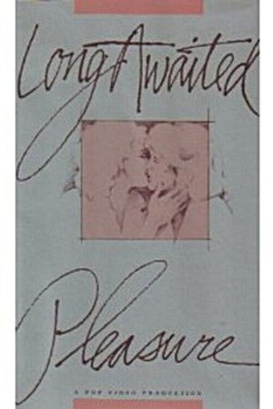 Long Awaited Pleasure Long Awaited Pleasure