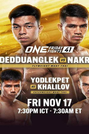 ONE Friday Fights 41: Dedduanglek vs. Nakrob ONE Friday Fights 41: Dedduanglek vs. Nakrob