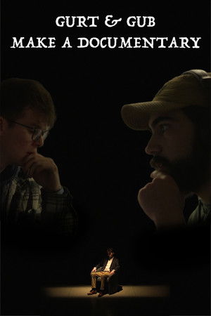 Gurt & Gub Make A Documentary