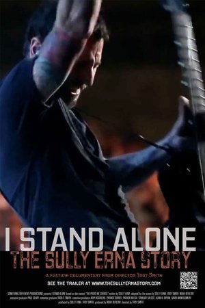 I Stand Alone: The Sully Erna Story I Stand Alone: The Sully Erna Story
