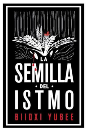 La semilla del istmo La semilla del istmo