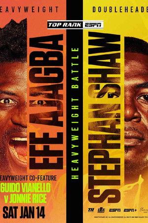 Efe Ajagba vs. Stephan Shaw Efe Ajagba vs. Stephan Shaw