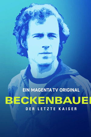 Beckenbauer. Der letzte Kaiser