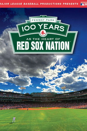 Fenway Park: 100 Years as the Heart of Red Sox Nation Fenway Park: 100 Years as the Heart of Red Sox Nation