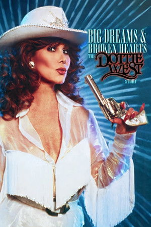 Big Dreams & Broken Hearts: The Dottie West Story Big Dreams & Broken Hearts: The Dottie West Story