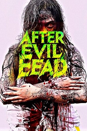 After Evil Dead After Evil Dead