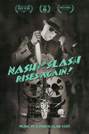 Nash the Slash Rises Again! Nash the Slash Rises Again!