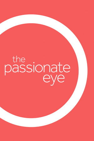 The Passionate Eye The Passionate Eye