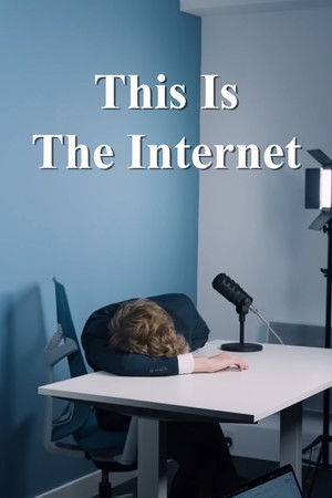 This Is The Internet This Is The Internet