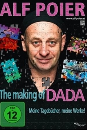 Alf Poier - The Making of DADA - Meine Tagebücher, meine Werke!