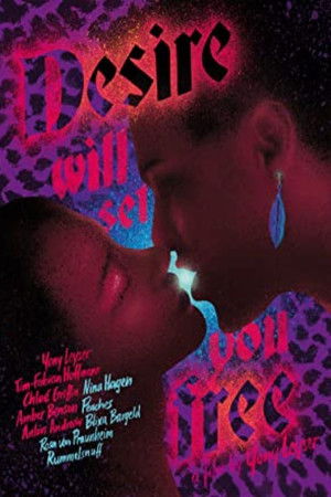 Desire Will Set You Free Desire Will Set You Free