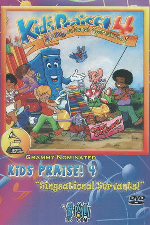 Kids Praise! 4: Singsational Servants! Kids Praise! 4: Singsational Servants!