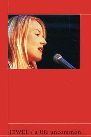 Jewel: A Life Uncommon Jewel: A Life Uncommon