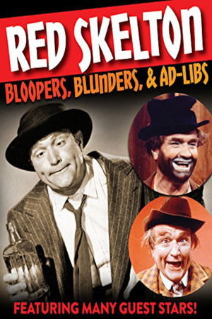 Red Skelton: Bloopers, Blunders, and Ad Libs Red Skelton: Bloopers, Blunders, and Ad Libs