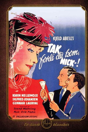 Tak fordi du kom, Nick Tak fordi du kom, Nick