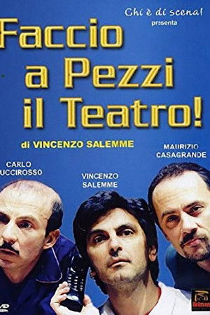 Faccio a pezzi il teatro!