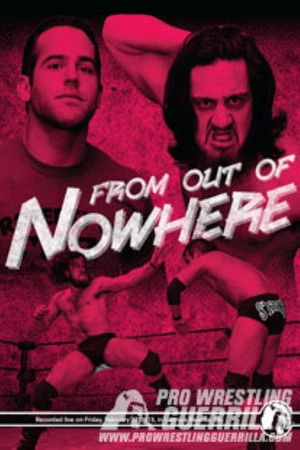 PWG: From Out of Nowhere PWG: From Out of Nowhere