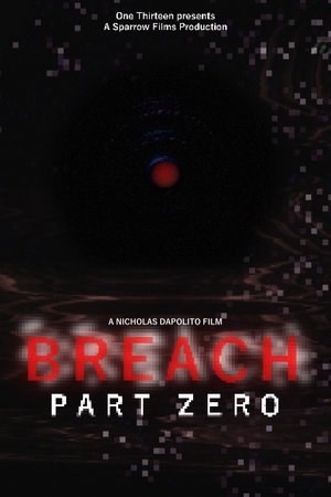 BREACH: PART ZERO BREACH: PART ZERO