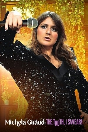 Michela Giraud: The Truth, I Swear! Michela Giraud: The Truth, I Swear!