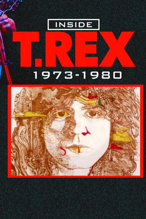 Inside T. Rex: 1973-1980 Inside T. Rex: 1973-1980