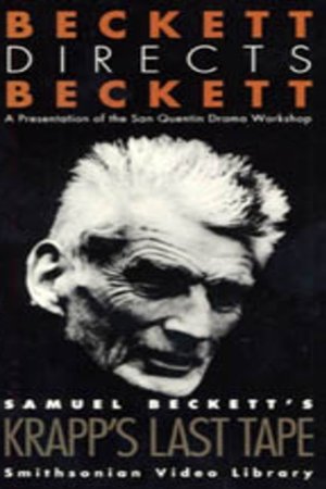 Beckett Directs Beckett: Krapp's Last Tape by Samuel Beckett Beckett Directs Beckett: Krapp's Last Tape by Samuel Beckett