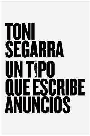 Toni Segarra: The Ads Writer Toni Segarra: The Ads Writer