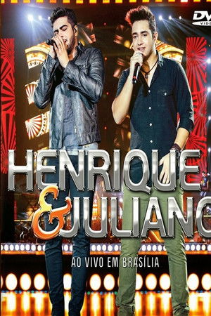 Henrique & Juliano - Ao Vivo Em Brasília