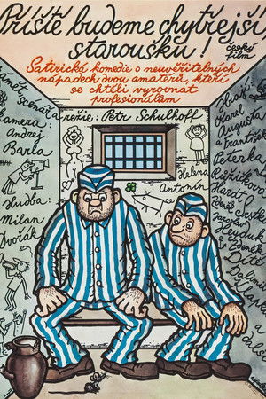 Příště budeme chytřejší, staroušku! Příště budeme chytřejší, staroušku!