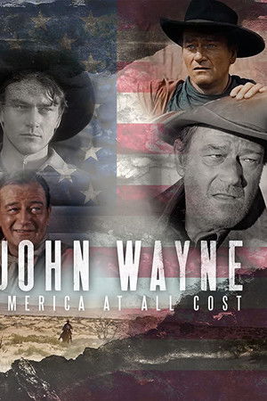 John Wayne - America at All Costs John Wayne - America at All Costs